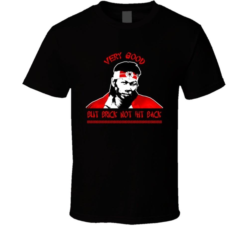 

Chong Li Bolo Yeung Quote Brick Bloodsport Movie MMA Parody T Shirt Unisex T-Shirt XXXL