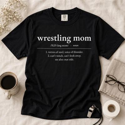 Wrestling Mom Definition Shirt, Funny Wrestling Mom Tee, Comfort Colors 1717, Wrestling Mom Gift