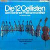 LP Record DIE 12 CELLISTEN DER BERLINER PHILH  Bach Bernstein Bertali Sheriff  642525 Telefunken 1981 Germany Classical Used