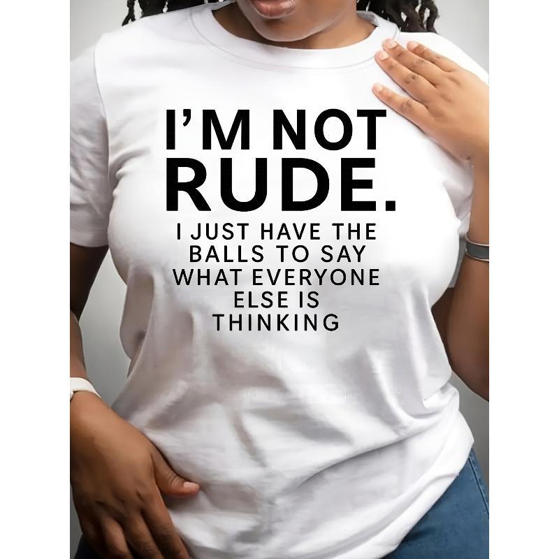 

European sizes NOT RUDE Printed T-shirts, Women s Clothing, Fashionable Styles, Round-neck Tops, Summer Ladies Clothing 4XL білий