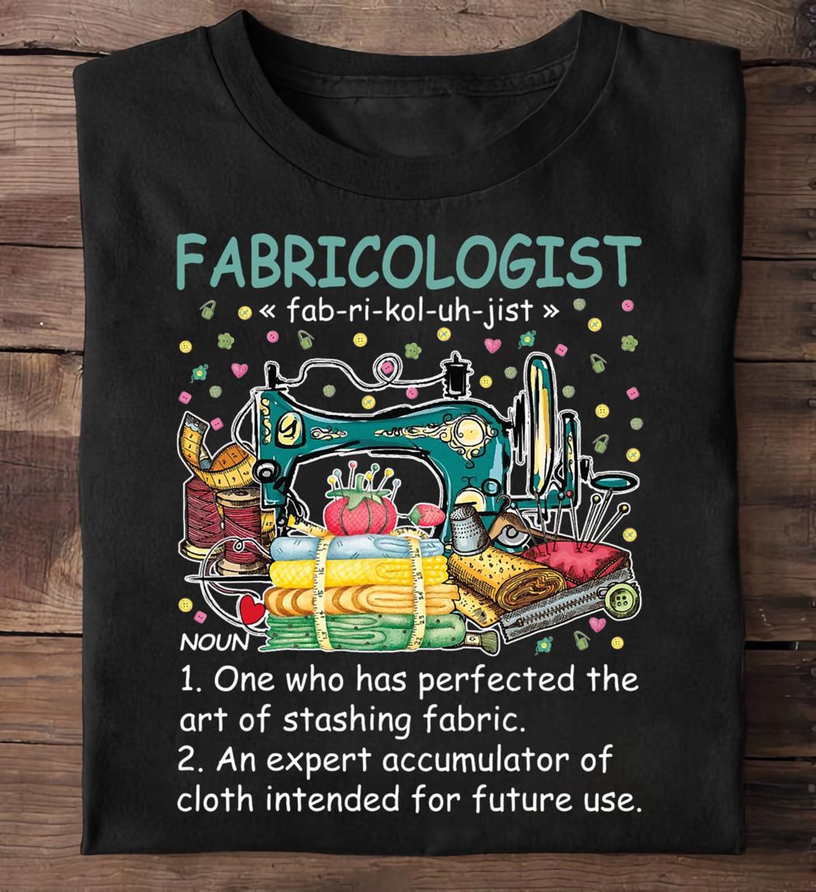 Fabricologist Definition Funny Fabricaholic Quilting Sewing Quilting - Funny Quilting Shirt, Funny Sewing, Quilter Gift, Sewing Lover Gift M