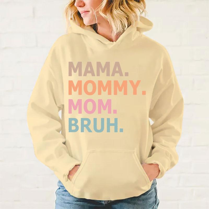 Mother'S Day Mama Mommy Mom Bruh Printed Hoodie For Women Fashion Autumn And Winter Pullover Sunisex Creative Personalized Tops