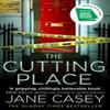 The Cutting Place by Jane Casey Paperback Book 9780008149116