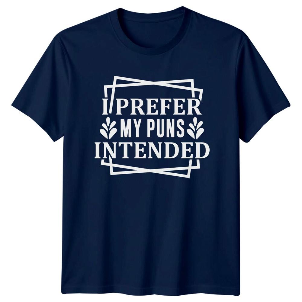 Funny I Prefer My Puns Intended Graphic Pun Humor StateUnisext TShirt