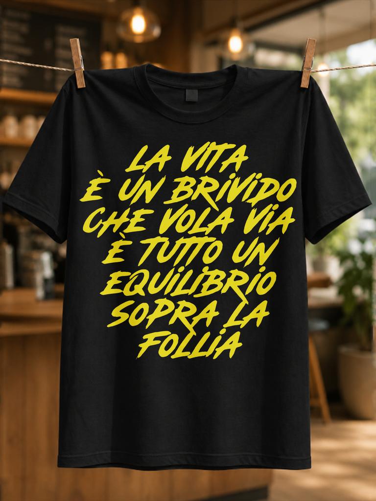 Yellow Italian Life Quote Bold Handwritten Brush Lettering About Equilibrium And Folly Expressive Unisex All Tshirt