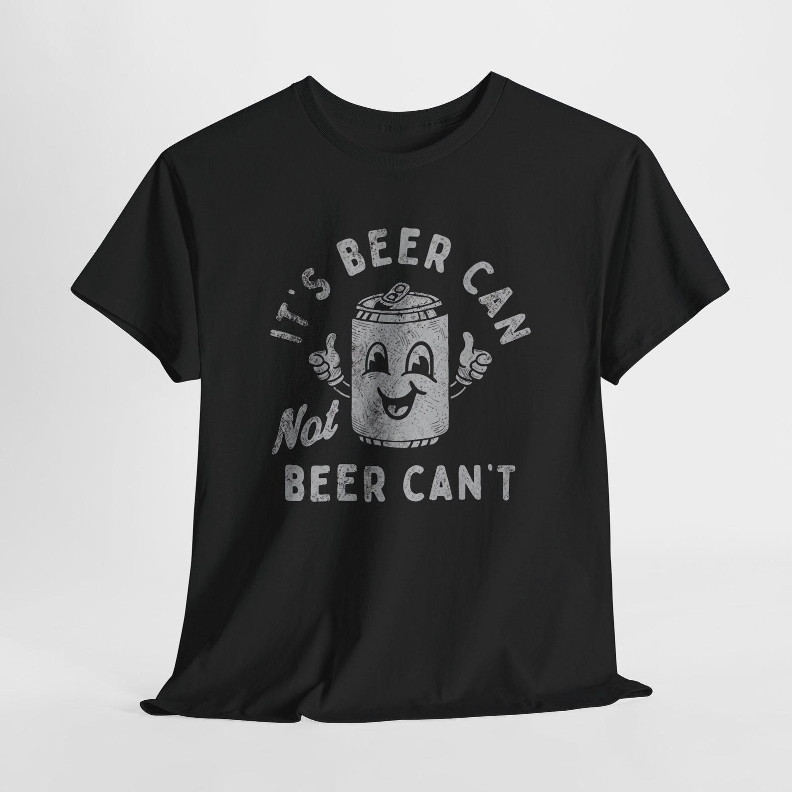 Its Beer Can Not Beer Cant T Shirt, Funny Drinking Beer Lover Graphic Tee, Positivity Joke Shirt, Retro Alcohol Humor Tee XL