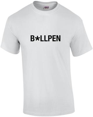 B*llpen Censored Bullpen Shirt