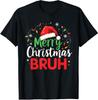 Merry Christmas Bruh Hilarious Festive Meme Style Unisex T-Shirt
