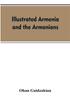 Buch Illustrated Armenia And The Armenians by Ohan Gaidzakian - Paperback