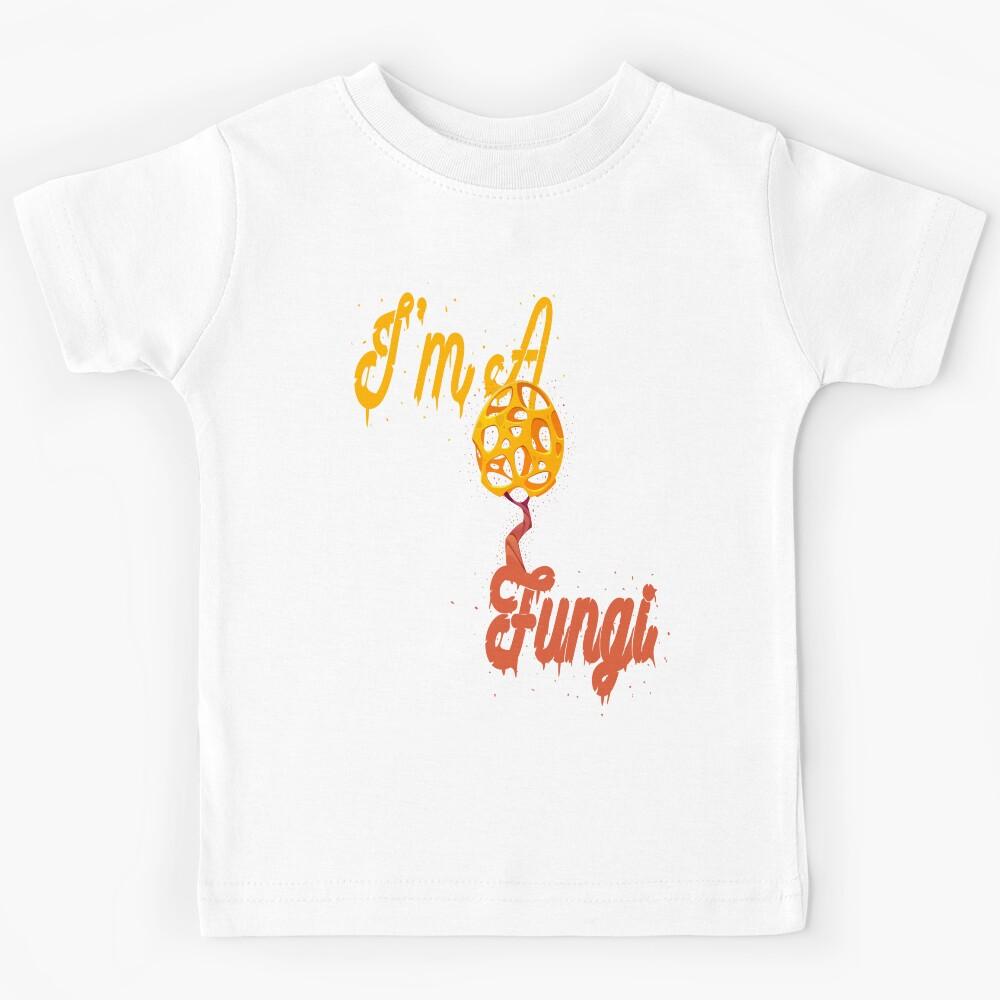 I AM A FUNGI Kids T-Shirt 100