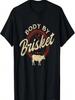 Body By Brisket - Tricou pentru Iubitorii de BBQ Pitmaster, Afumătoare, Grătar