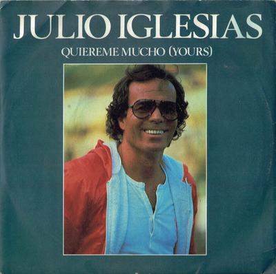 7inch Record JULIO IGLESIAS - Quiereme Mucho (Yours) CBSA1939 CBS 1981 UK Pop Used