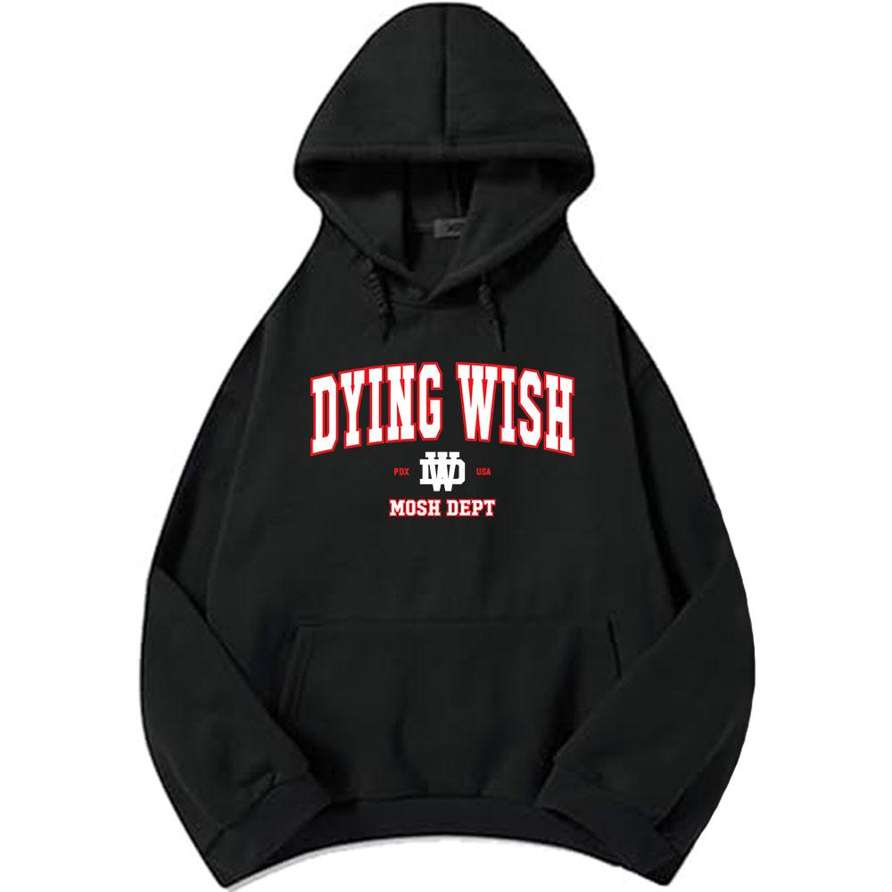 Dying Wish Mosh Dept Hoodies Grunge Rock Sweatshirt Long Sleeve Fleece Male Sudaderas Men Women Clothing Print Tops
