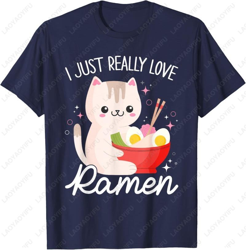 I Just Really Love Ramen Cat Anime Kawaii Otaku Clothing Unisex Cotton TShirt Fuuny Meowy Cartoon Oneck Printed Women Man Tops