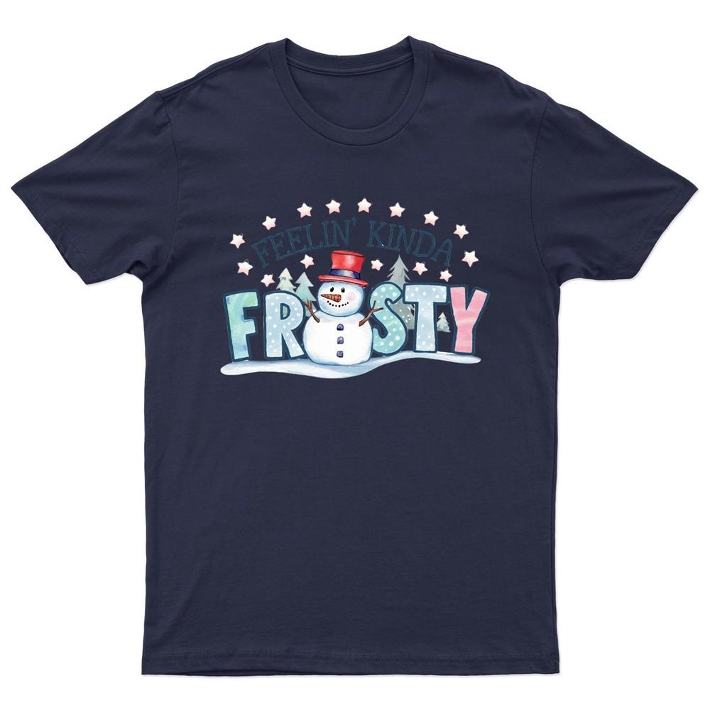 Feelin Kinda Frosty SnowUnisex TShirt Unisex Gift Retro Funny Unisexs Vintage
