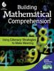 The Building Mathematical Comprehension: Using Literacy Strategies To Make Meaning : Using Literacy Strategies To Make Meaning Book