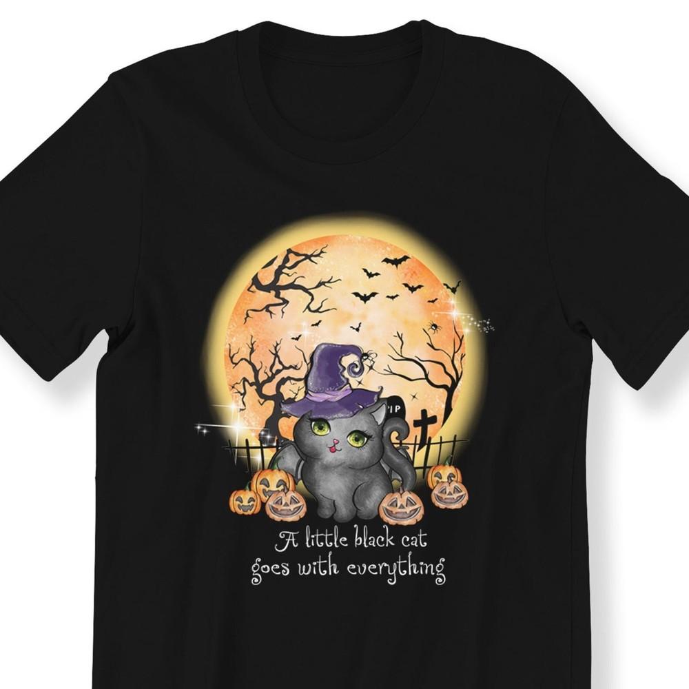 #26 A Little Black Cat Goes with Everything For Men Women And Kids T-shirt Hallo Unisex T-Shirt XXXL