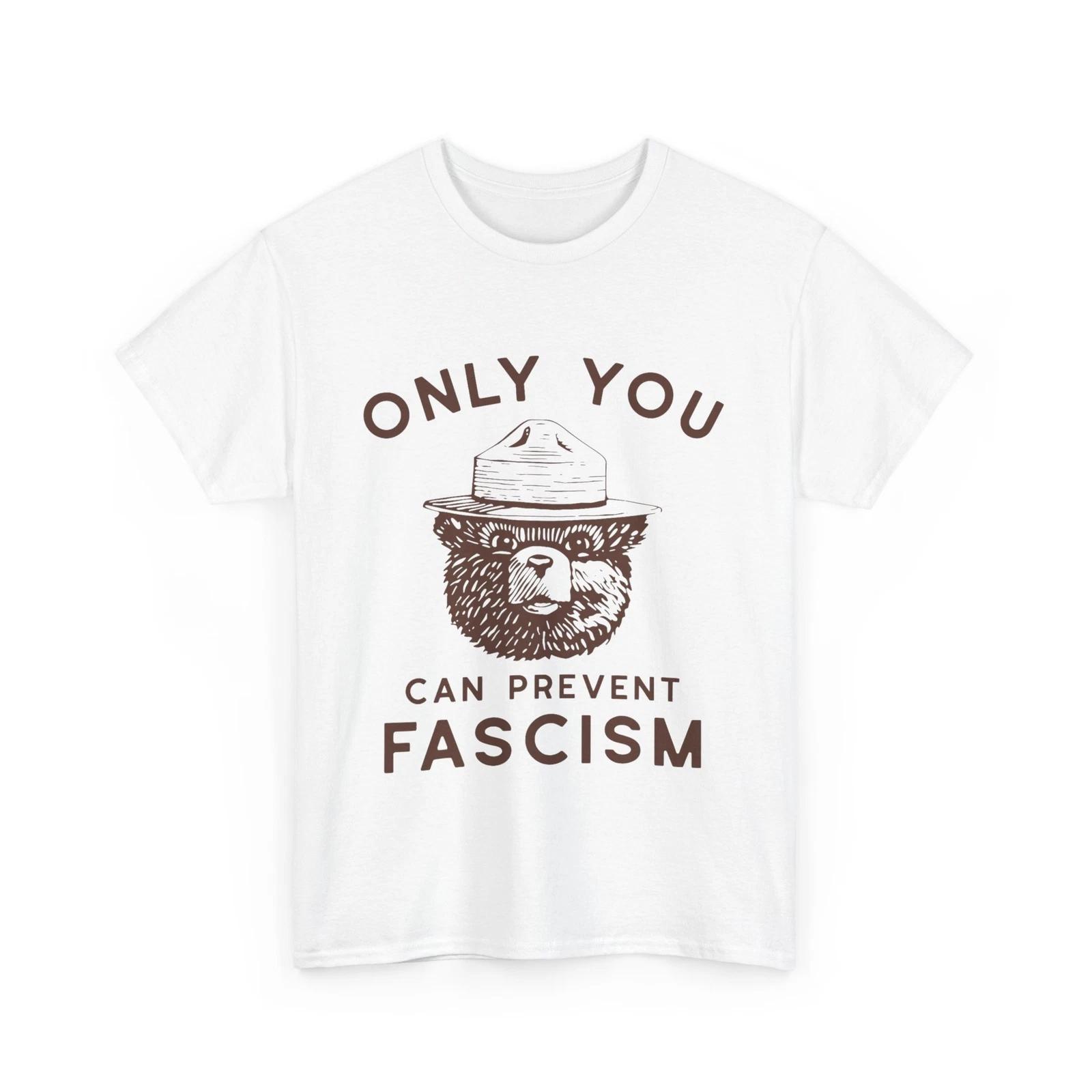 Only You Can Prevent Fascism Bear National Parks Support Women Men T shirt L