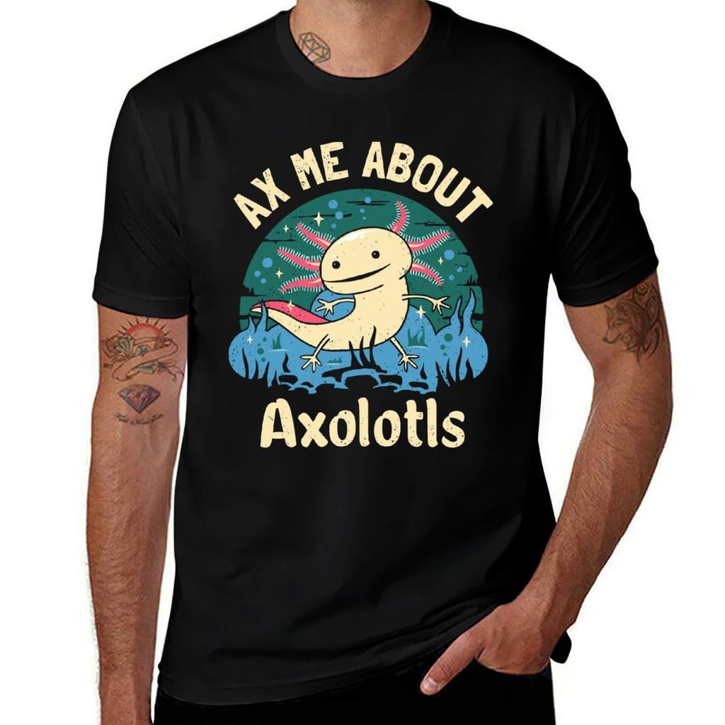 Axolotl Design Funny Ax Me About Axolotls TShirt Fashion Print Casual Short Sleeve