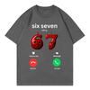67 Is Calling Funny Meme Tshirt Men Women High Quality Fashion Oversized Tshirts Summer Casual Cotton Short Sleeve T Shirts