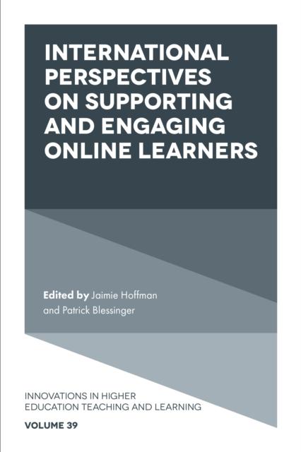 The International Perspectives On Supporting and Engaging Online Learners Book