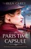 Kniha Paris Time Capsule : Heartbreaking, Emotional and Gripping Historical Fiction
