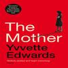 The Mother by Yvvette Edwards Paperback Book 9781529067989