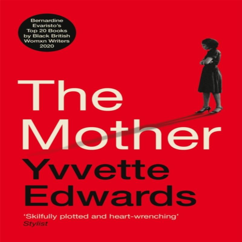 The Mother by Yvvette Edwards Paperback Book 9781529067989