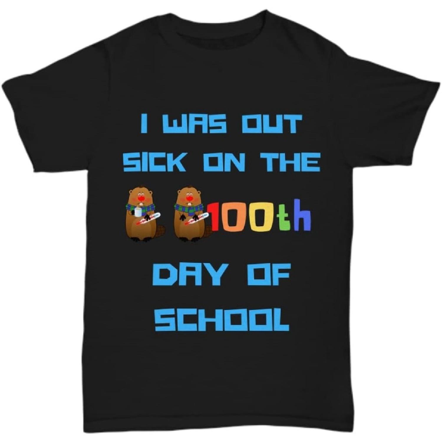 I was Out Sick on The 100th Day of School Beaver T Shirt Unisex Tee XXXXXL разноцветный