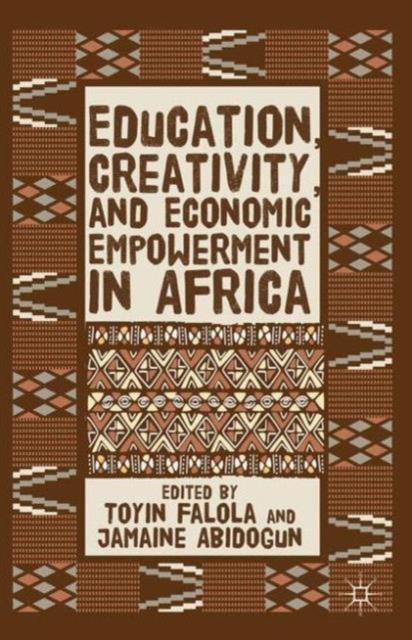 The Education, Creativity, and Economic Empowerment In Africa Book