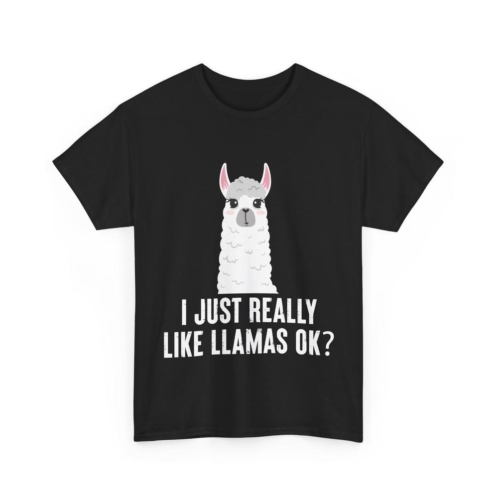 

I Just Really Like Llamas Ok Llama Animals Lovers Funny T-Shirt S