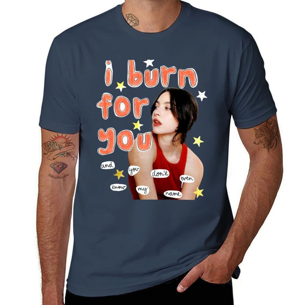 I Burn For You Tee T-Shirt T Shirt Personalised Anime T Shirts for Man T-Shirt