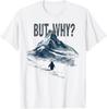 Nihilistischer Pinguin Aber Warum Berge Trendiges Meme T-Shirt
