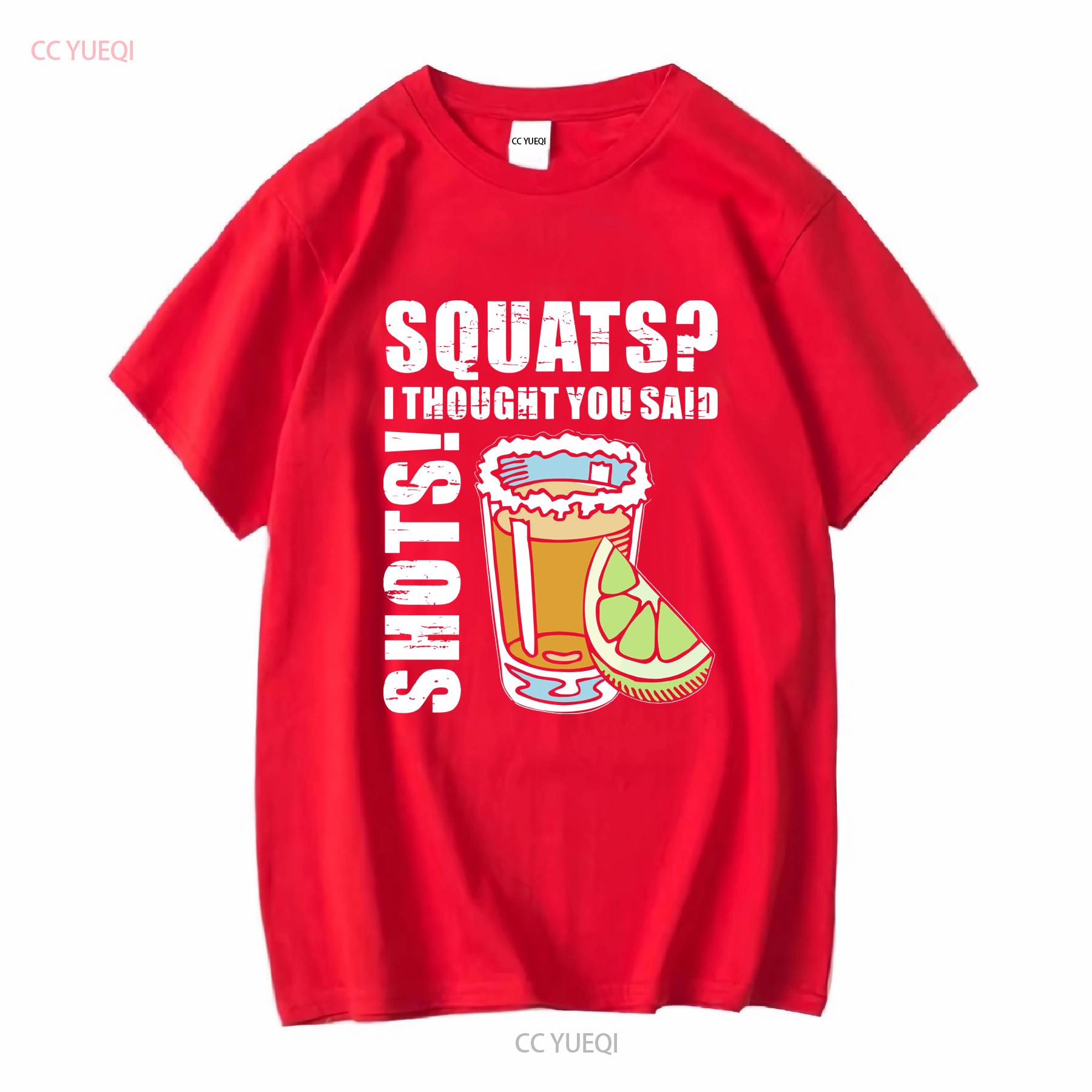 Squats I Thought You Said Shots Funny Drinking Lovers T Shirt vintage Washed Casual homme Stretched Slightly Breathable S