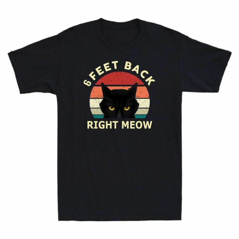 Cat 6 Feet Back Right Meow - Mystery Black Cat Retro Men T-Shirt For Cat Lovers XXXXL
