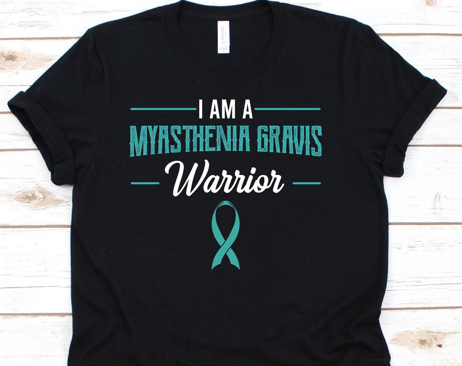 I Am A Myasthenia Gravis Warrior Shirt, Awareness T-Shirt For MG Warrior Fighter Survivor, I Wear Teal Ribbon Gift For Men Women S