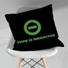 TType O NNegative Throw Pillow Case Living Room Sofa Cushion Cover For Home Bedroom Decoration Protector