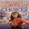 Choices by Noah Gordon Paperback Book 9780751514742