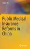 The Public Medical Insurance Reforms In China Book