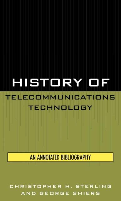 Raamat History of Telecommunications Technology : An Annotated Bibliography
