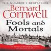 Fools and Mortals by Bernard Cornwell Paperback Book 9780007504145