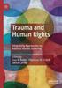 Bok Trauma and Human Rights : Integrating Approaches To Address Human Suffering