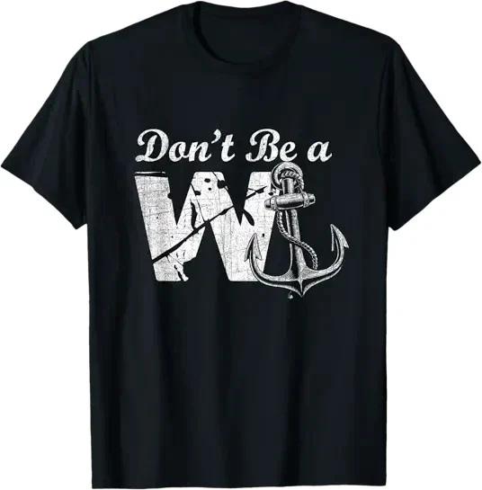 Men s and Women s T-shirts NEW LIMITED Don t Be A Wanker Funny Design Gift Idea T-Shirt S-3XL M