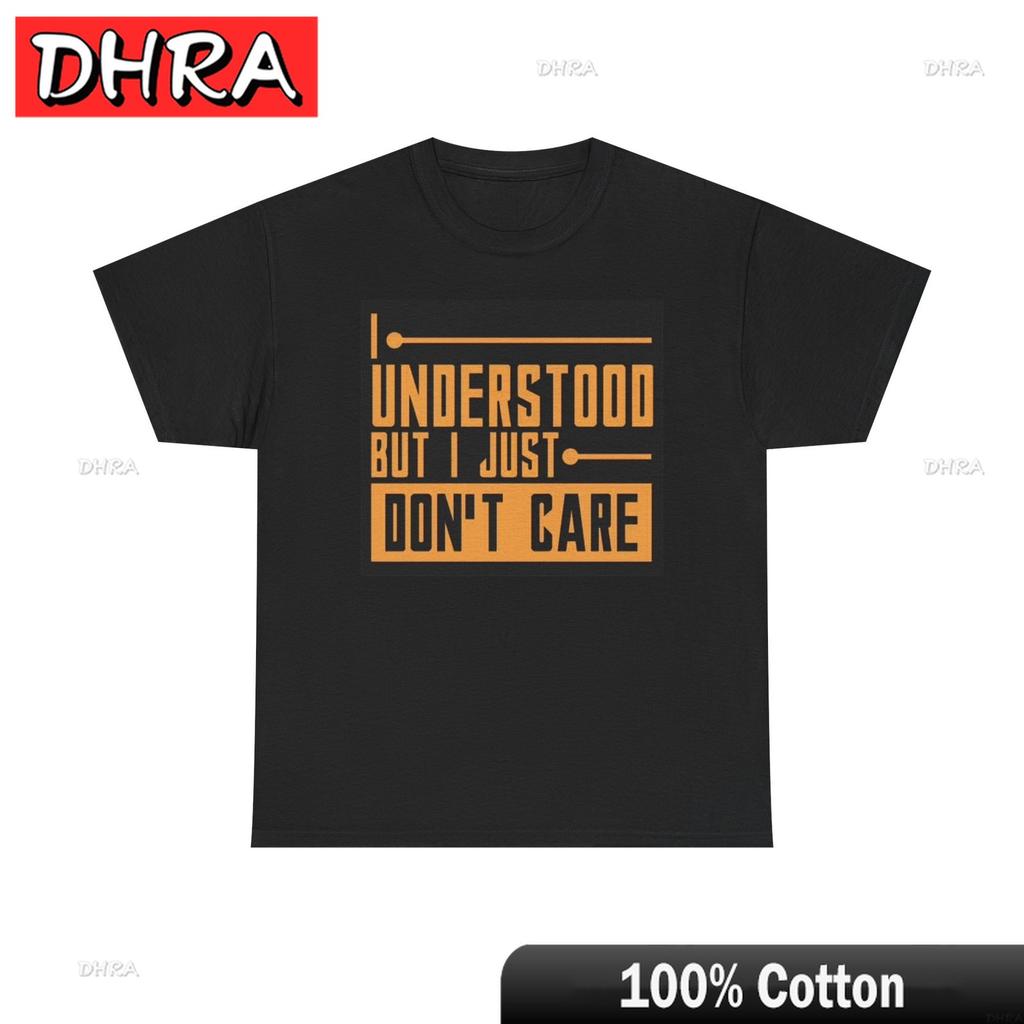 I Just Dont Care Graphic T Shirt Funny Jokes Sarcasm Unisex Heavy Cotton Tee Urban Edgy Fresh Graphic Cotton Tees TShirt