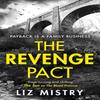 The Revenge Pact by Liz Mistry Paperback Book 9780008686482