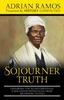 Bok Sojourner Truth : Exploring the Achievements of a Self-Emancipated Slave from Beginning To End