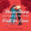 A Hexcellent Chance To Fall In Love by Ann Rose Paperback Book 9780593815977