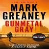 Gunmetal Gray by Mark Greaney Paperback Book 9780751569933