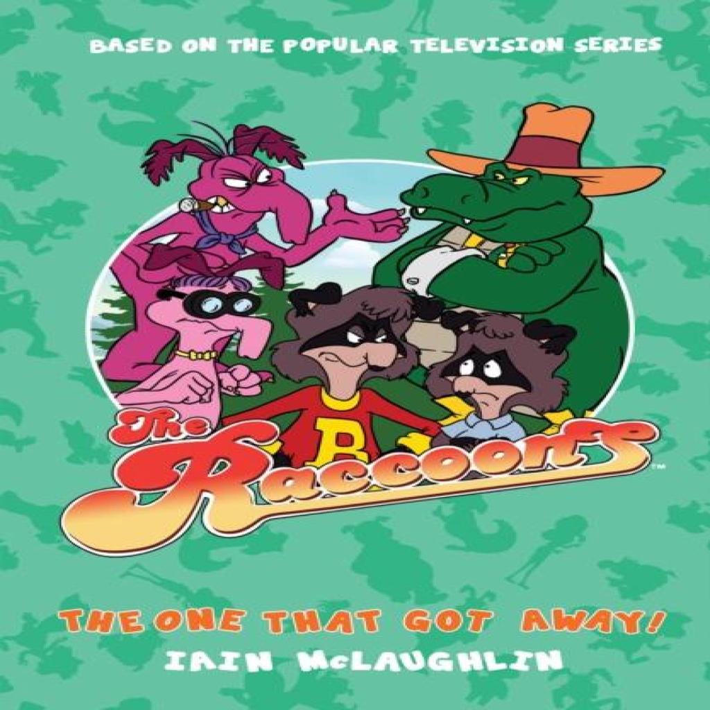 The Raccoons The One That Got Away by Iain McLaughlin Hardback Book 9780722357033