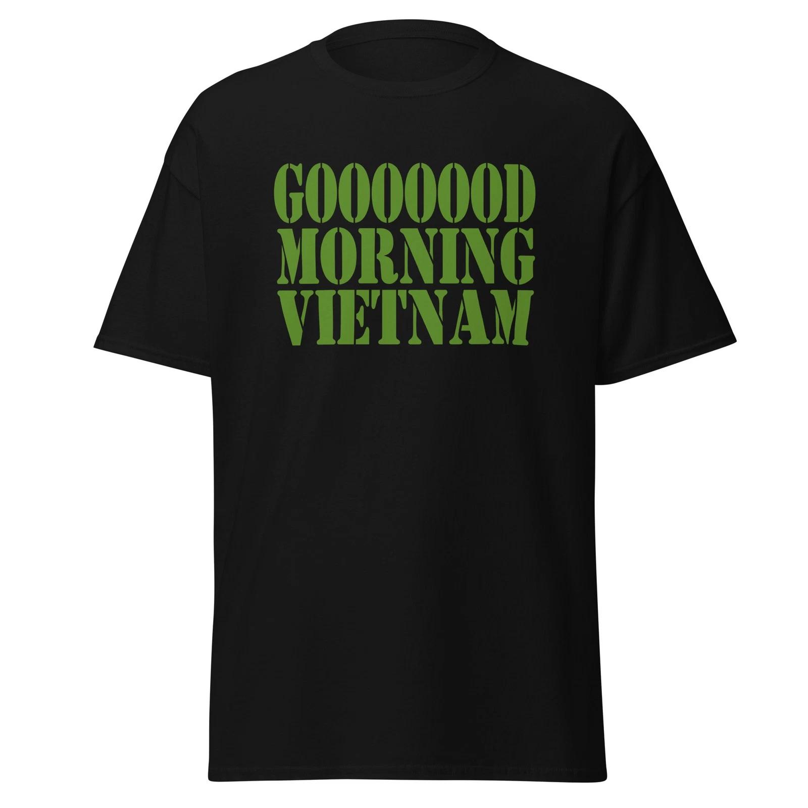 Good Morning Vietnam - Funny 80 s Military Movie Quote Shirt, Unisex L